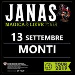 Concerto JANAS "Magica & Lieve Tour" 13 settembre 2019 Monti