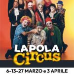 Lapola Circus 6-13-27 marzo e 3 aprile 2023