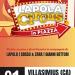 "Lapola Circus - In Piazza" Lapola - Cossu e Zara - Gianni Dettori - Tamurita - Francesca Murgia 1 giugno Villasimius
